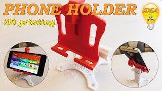 3d printing. PHONE HOLDER. (IDEA)