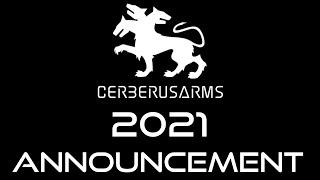 2021 Cerberusarms Channel Announcement!