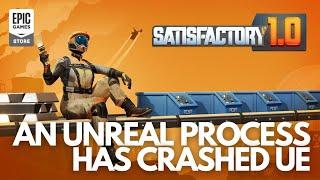 Satisfactory 1.0 | HOW TO FIX |  Error An unreal process has crashed UE FactoryGame | PC 