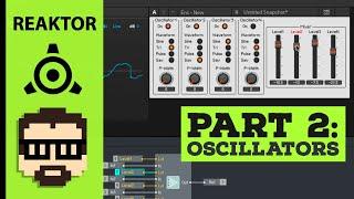 Reaktor Primary 2: Oscillators and Wavetable Synthesis | Simon Hutchinson