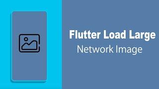 Flutter FadeInImage Widget | Load Large Network Image Lazily