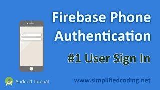 #1 Firebase Phone Authentication Android Tutorial - Sign In