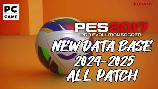 PES 2017 NEW DATA BASE SEASON 2024 2025 ALL PATCH