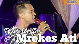 Rozy Abdilah - Mrekes Ati | Live cover