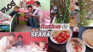 Rutina de SEARĂ  cu 2 copii sub 5 ani | VLOG