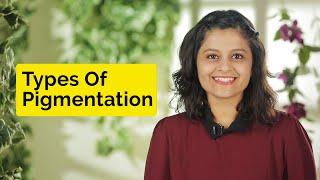 Types Of Skin Pigmentation | Skin Diaries