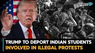 Donald Trump to Deport Indian Students for Illegal Protests in US