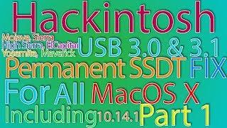 USB 3.0 & 3.1 Permanent FIX | SSDT Patch | PART 1 of 3| For All MacOS X | 10.14.1 USB fix