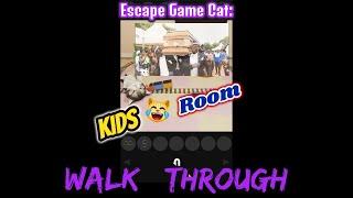 [Escape Game Cat: Kids Room] Walkthrough: Full