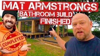 BATHROOM REVEAL | MAT ARMSTRONGS GARDEN BUILD FINISHED | Home Improvement