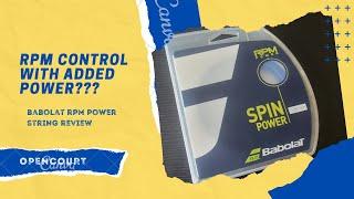 Babolat RPM Power String Review - Power, Control, and Comfort?