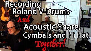 How to Record Acoustic Drums and Roland V-Drums Together. Real cymbals and snare with Roland TD-25.