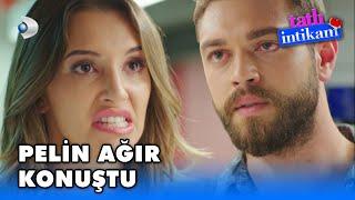 Pelin, Sinan'a Ağır Konuştu! - Tatlı İntikam 24.Bölüm