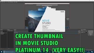 HOW TO CREATE A THUMBNAIL IN MOVIE STUDIO PLATINUM 14 FOR YOUTUBE VIDEO