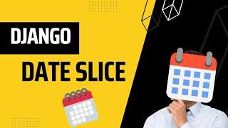 DateTime Slice in Django