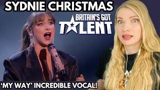 Vocal Coach Reacts: SYDNIE CHRISTMAS 'My Way' BGT Semi Final 2024 - In Depth Analysis!