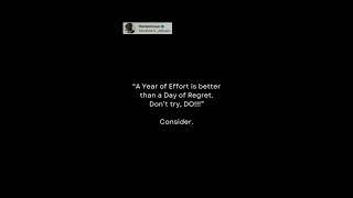 A Year of Effort, A Day of Regret II Terrance X  Johnson #motivation #commit #try