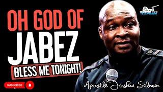 God of Jabez Prayer for Breakthrough | Midnight Prayer for Blessings Tonight | Apostle Joshua Selman