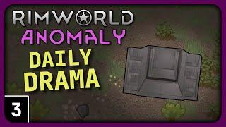 Rimworld Anomaly Daily Drama - There's Two Now...? - Let's Play Rimworld Anomaly Gameplay part 3