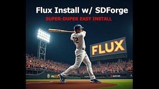 Webui (SDForge) Flux SUPER EASY Install