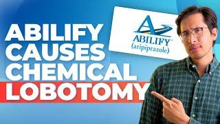 Abilify Causes Chemical Lobotomy