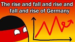 The Rise and Fall and Rise and Fall and Rise of Germany