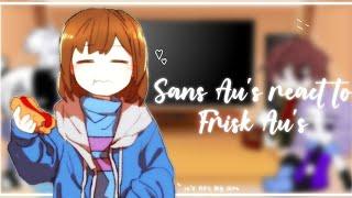 Sans Au's react to Frisk Au's // Bad Apple // Gacha club