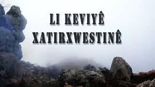 Li Keviyê Xatirxwestinê - çîrok - serhatî - Rêşad Sorgul رێشاد سۆرگول