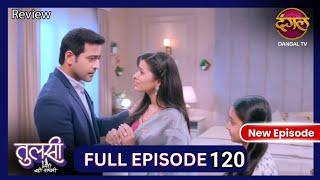 Tulsi Humari Badi Sayani Episode 120 || Tulsi Hamari Badi Sayani Episode 121 || Review