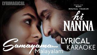 Samayama (Hridhayame) Malayalam Song Lyrical Karaoke From Hi Nanna | LyrimagicaL