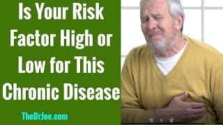 Is Your Risk Factor Higher or Lower for This Chronic Disease?