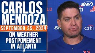 Carlos Mendoza reacts to weather postponement in Atlanta, doubleheader on Monday | SNY