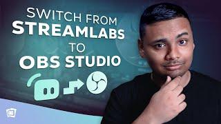  How To SWITCH from STREAMLABS to OBS STUDIO in 2 MINUTES (Keep ALL your SETTINGS)