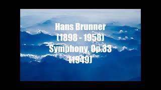 Hans Brunner (1898 - 1958) : Symphony, Op.33 (1949)