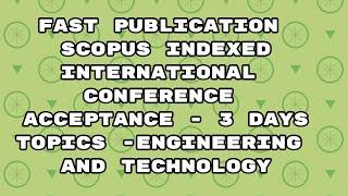 International conference / 3 days for scopus  indexed journals acceptance notification