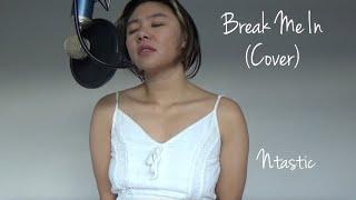 Ntastic | Break Me In - Meg & Dia | Cover