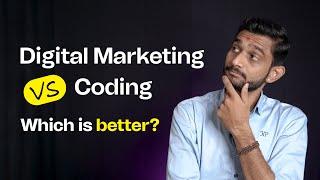 Digital Marketing vs Coding - Which is Better? by @PriyeshKhatrani