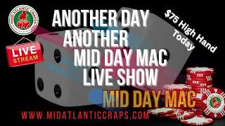 Mid Day MAC - Live 01/13/25 #midatlanticcraps #crapsnation #livecrapspractice