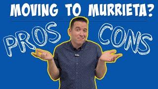 Pros & Cons Of Moving to Murrieta California