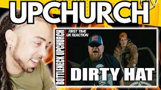 LET'Z GO!!!! Upchurch & Bottleneck “Dirty Hat” [FIRST TIME UK REACTION]