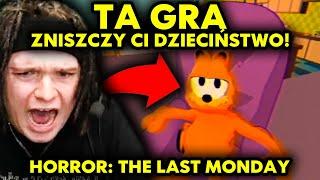 TA GRA ZNISZCZY CI DZIECIŃSTWO! (Horror: THE LAST MONDAY)