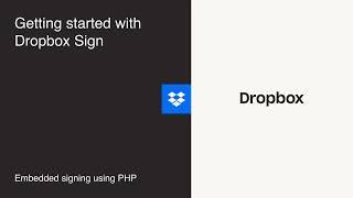 Embedded Signing Using PHP | Dropbox Developers | Dropbox