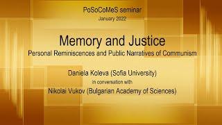 PoSoCoMeS seminar #7: Memory and Justice: Personal Reminiscences and Public Narratives of Communism