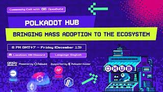 Global Community Call #36 | Polkadot Hub: Bringing mass adoption to the ecosystem