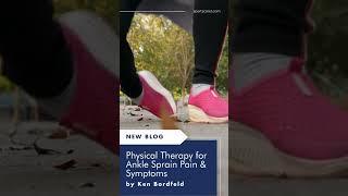 Physical Therapy for Ankle Sprain Pain & Symptoms