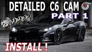 Detailed C6 Corvette Cam Install (Your Complete Guide!)