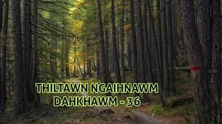 Thiltawn Ngaihnobei Dahkhawm - 36