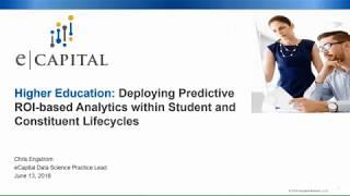 Higher Education - Deploying Predictive ROI Based Analytics