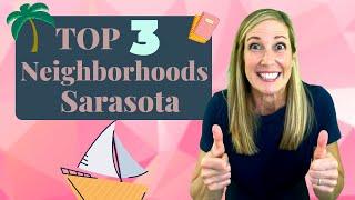 Top 3 Best Neighborhoods in Sarasota FL