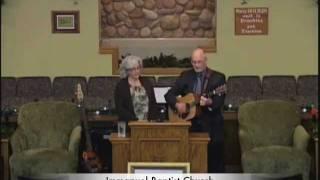 O' Glorious Day  - Bro. Gerald & Gail Hynko of Immanual Baptist Church at our November 2011 Revival